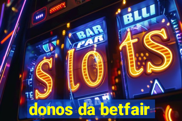 donos da betfair